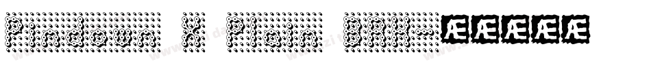 Pindown X Plain BRK字体转换